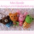 Mini Bande, Amigurumi Häkelanleitung