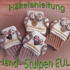 Häkelanleitung, Hand- Stulpen, Handschuhe, Eule, für Kinder und Erwachsene häkeln