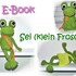 E-Book - Häkelanleitung - Sei (k)ein Frosch - Frosch - Häkelfrosch - Schlenkerpuppe