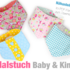 Nähanleitung Halstuch Baby & Kind