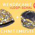 Beanie + Loop 0-8 Jahre - Schnittmuster