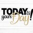 Today is your Day! Plotterdatei SVG DXF FCM