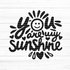 You are my Sunshine Plotterdatei SVG DXF FCM