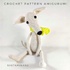 Whippet Crochet Pattern Greyhound Crochet Pattern Amigurumi Dog Pattern