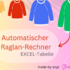 Raglan-Rechner |  Automat. Berechnungsprogramm für Raglanpullis (jede Gr.)