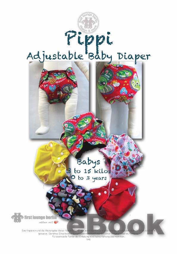 US-Pippi E-Book Pdf with patterns adjustable baby’s diaper napkin trousers  0-3 years, 3 to 15 kilos handmade with Love by firstloungeberlin